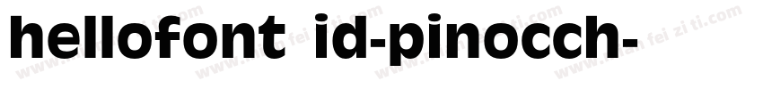 hellofont id-pinocch字体转换